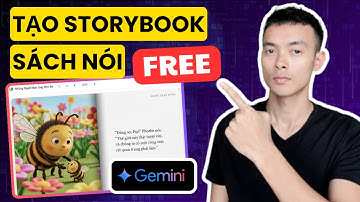 GEMINI STORYBOOK | Tạo Truyện Tranh/ Sách Nói cho bé MIỄN PHÍ chỉ với 1 Prompt