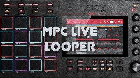 MPC Live Tutorial - Looper
