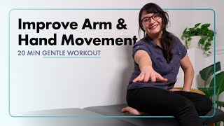 Improve Arm & Hand Movement with a Gentle, Real-Time 20-Minute Workout