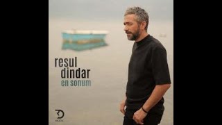 Resul Dindar En Sonum  Resimi