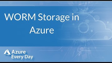 WORM Storage in Azure