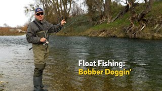 How To Catch Steelhead BOBBER DOGGIN' 