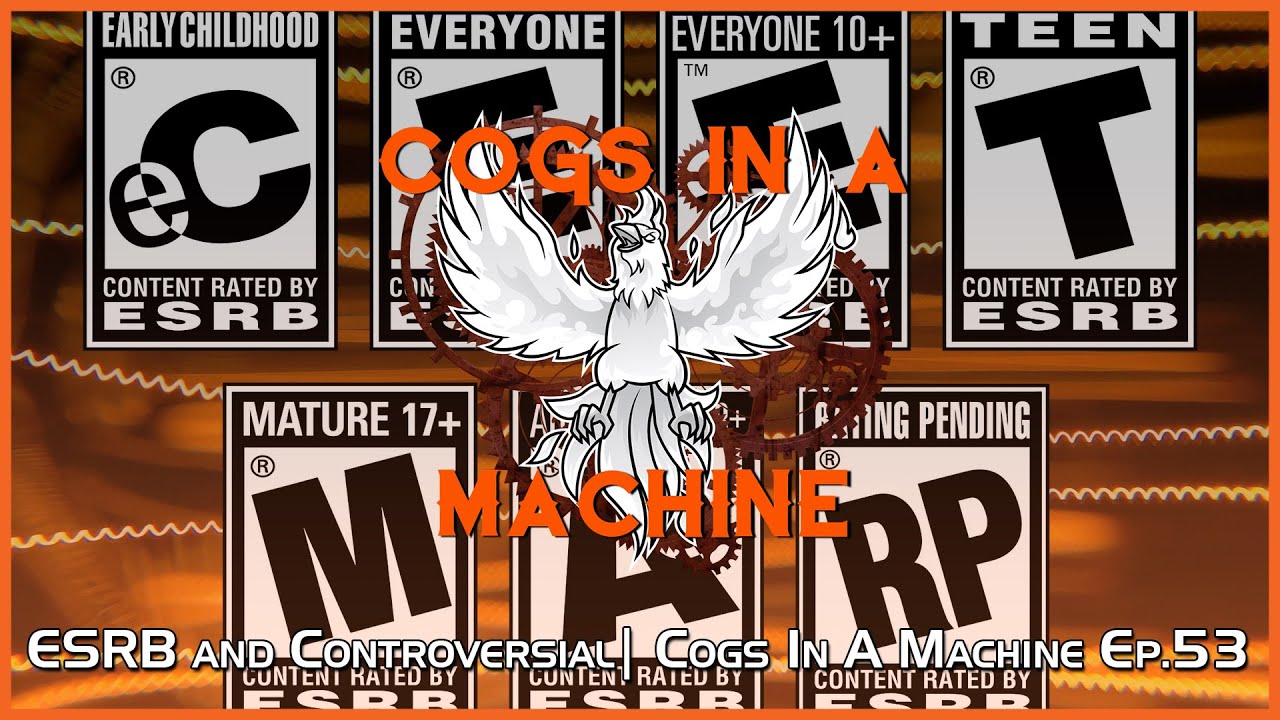ESRB and Controversial Games | Cogs In A Machine Ep.53 - YouTube