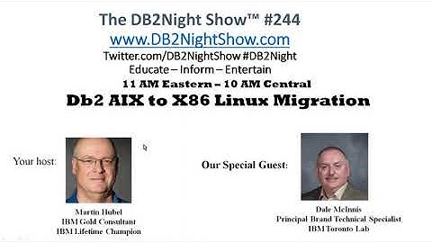 The #DB2Night Show 244: Db2 AIX to X86 Linux Migration