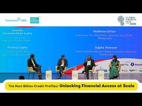 Panel Discussion - The Next Billion Credit Profiles: Unlocking Financial Access at Scale | GFF 2026