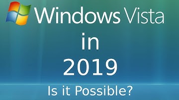 Using Windows Vista in 2019: Is it Possible?
