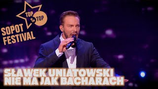 Sławek Uniatowski - Nie Ma Jak Bacharach (Top Of The Top Festival Sopot 2018)