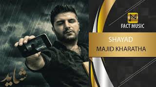 Majid Kharatha - Shayad - (مجید خراطها - شاید) Resimi