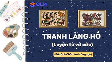 Tranh làng Hồ (Luyện từ và câu) - Tiếng Việt 5 Chân trời sáng tạo