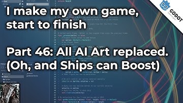 I make my own game, start to finish (Devlog) - Part 46: All AI Art replaced (and Ships can Boost!)