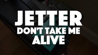 Jetter Gear (Don't Take Me) Alive! | Reverb