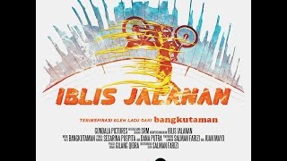 [Trailer] Iblis Jalanan The Movie