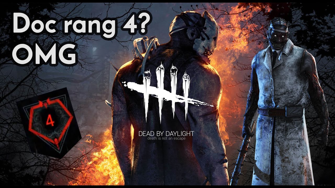 [DBD]Doc rang 4? OMG - YouTube