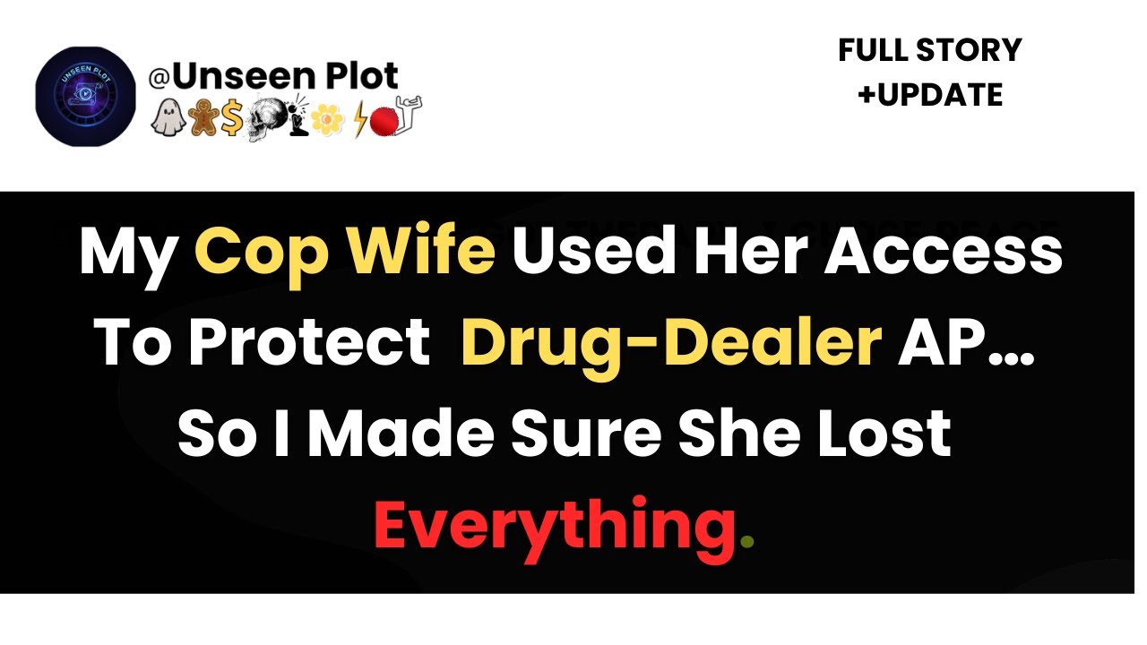 My Cop Wife Used Her Access To Protect Drug-Dealer AP… So I Made Sure She Lost Everything.