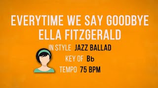 Video thumbnail of "Everytime We Say Goodbye - Karaoke Female Backing Track"