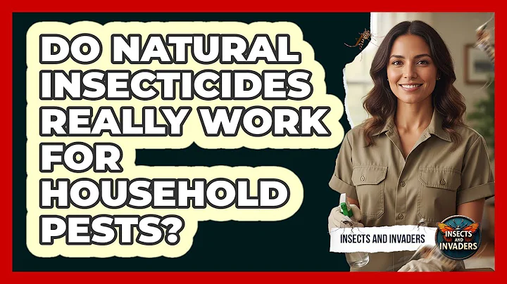 Do Natural Insecticides Really Work for Household Pests?