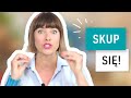 5 sposobów na skupienie | Pani Swojego Czasu