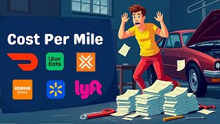 Cost Per Mile for Gig App Drivers - DoorDash, UberEATS, Lyft, AmazonFLEX