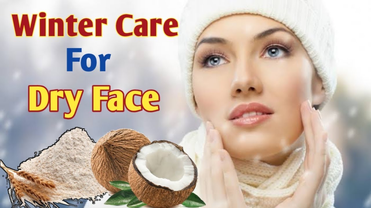 Winter Care for Dry Skin | Homemade remedies for winter problems | Face ...