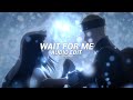 Wait For Me Mxzi Dj Yuku Edit Audio 
