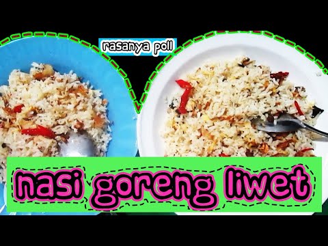Resep Nasi Liwet Goreng