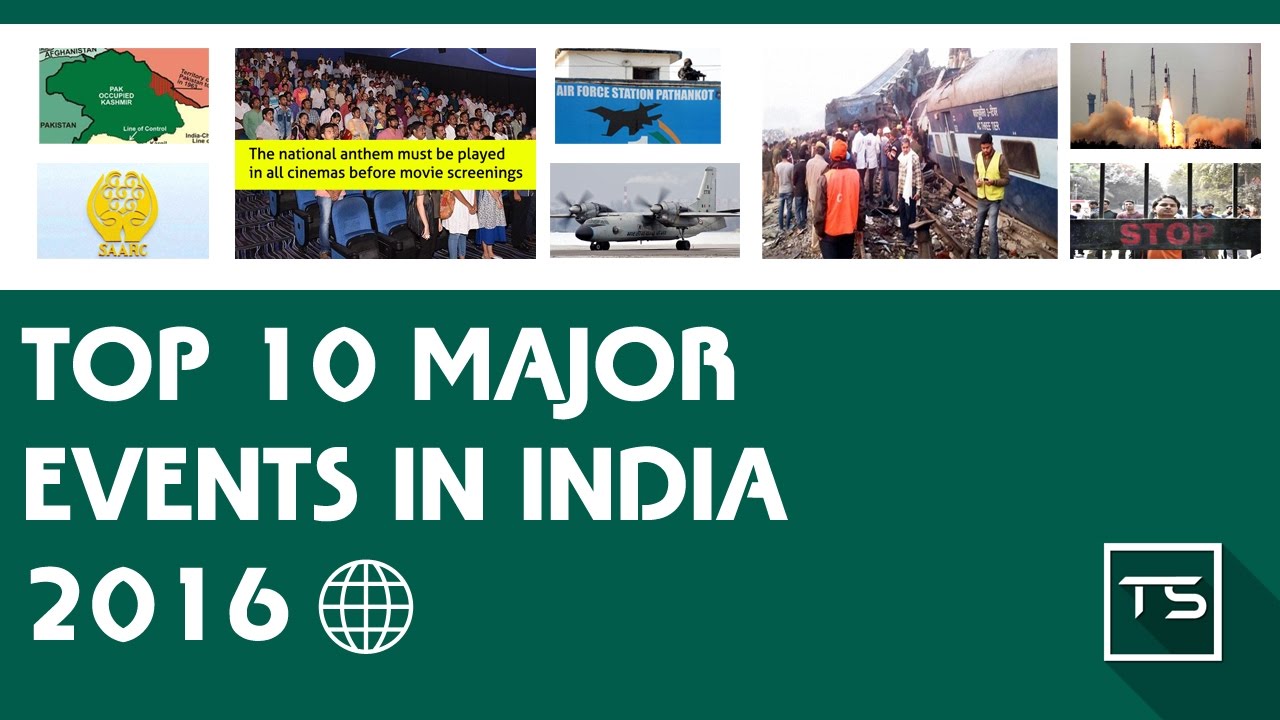 Top 10 Major Events In India 2016 YouTube