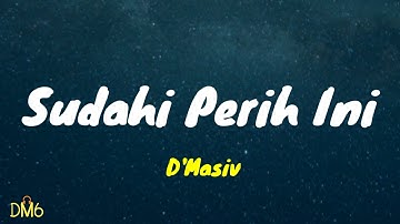 Sudahi Perih Ini - D