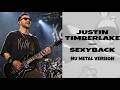 Justin Timberlake - Sexyback (Nu Metal Version / Limp Bizkit style)