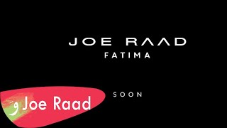 Joe Raad - Fatima [Teaser Video] (2020)/ جو رعد - فاطمة