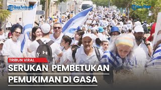 Sayap Kanan Israel Berunjuk Rasa Menyerukan Pembentukan Permukiman Di Gaza