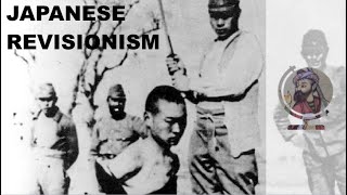 Japanese Revisionism: The hidden truth about the Nanking Massacre