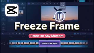 How to Freeze Frame in CapCut (2026) — Quick & Easy