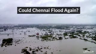 Could Chennai Flood Again?