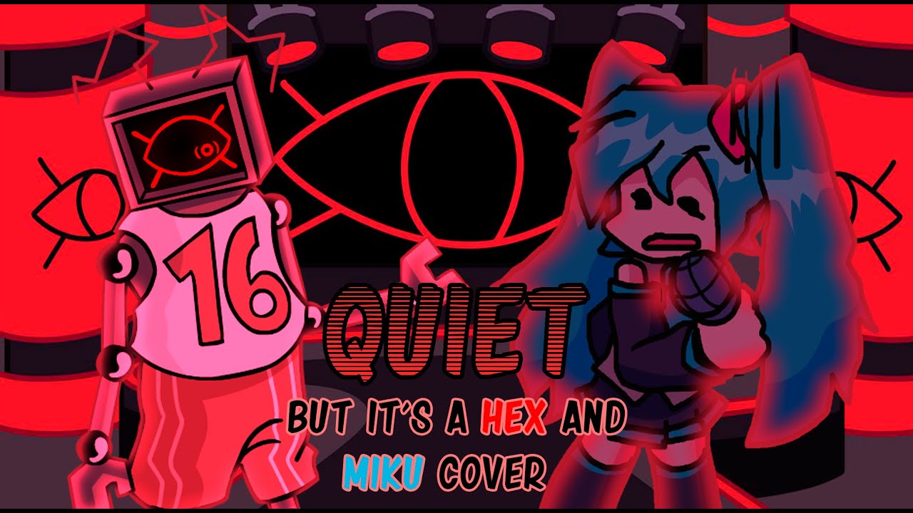 Silenced Machine (Quiet but it's a Hex and Miku Cover)