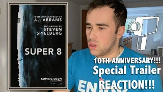 Super 8 (10th Anniversary) - Special Trailer REACTION!!!