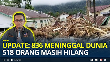 Update BNPB: Korban Meninggal Dunia Akibat Banjir Sumatera Capai 836 Jiwa, 518 Orang Masih Hilang