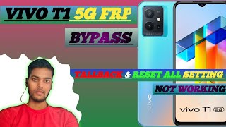 Vivo T1 5G FRP BYPASS | Tallback & Reset all Setting Option Not Working