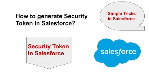 Security Token in Salesforce