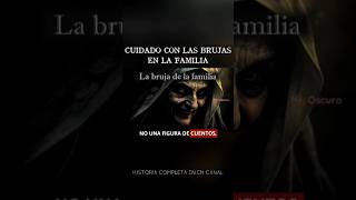 La BRUJA de la FAMILIA | Historias de Terror de Brujas #bruja #miedo #terror #brujeria #paramormal
