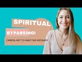 Spirituality Awakening: what is spiritual bypassing and how to avoid making this mistake