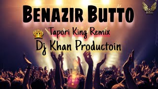 Benazir Butto | Tapori King Remix | Pablic Control Mix | 38 K Special | Dj Khan Yavatmal