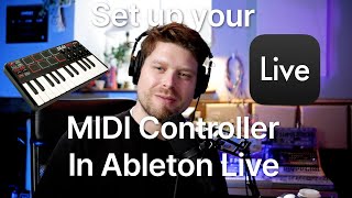 How To Set Up Your MIDI Controller In Ableton Live