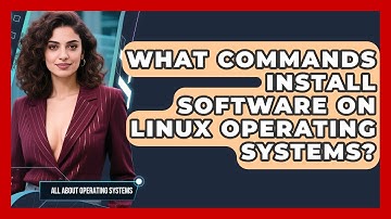 What Commands Install Software On Linux Operating Systems? - All About Operating Systems