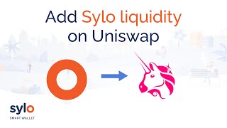 How to add liquidity for Sylo on Uniswap