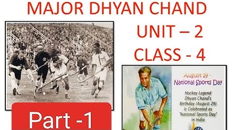 Part -1 Major Dhyan Chand Class 4 Unit -2 Detailed explanation of the lesson meanings opposites.....
