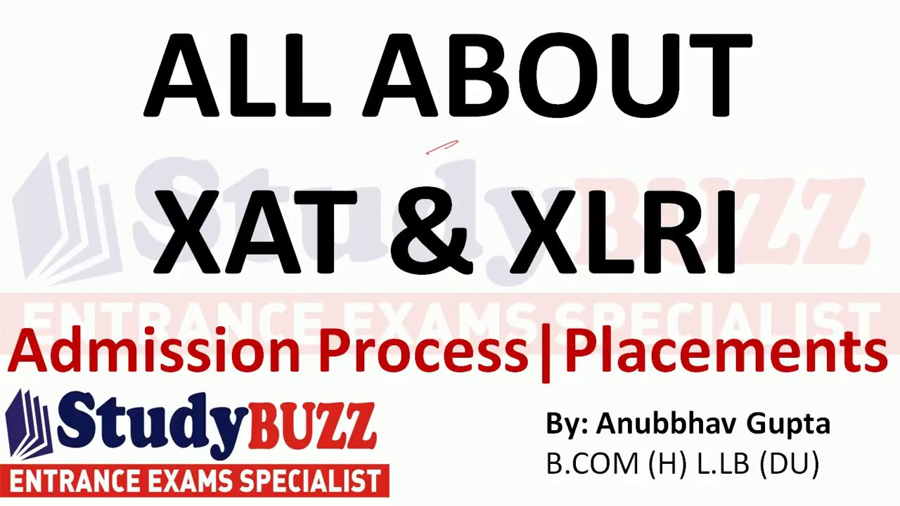 All About XAT XLRI Admissions Exam Structure Cut Offs Placements All About XAT XLRI Admissions Exam Structure Cut Offs Placements