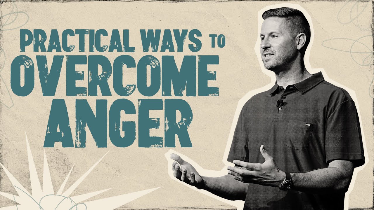 Practical Ways To Overcome Anger Jared Kirkwood Mariners Church Practical ways to overcome anger jared kirkwood mariners church