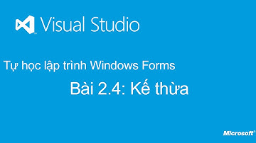 Tự học lập trình Windows Forms: Bài 2.4. Kế thừa