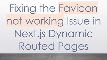 Fixing the Favicon not working Issue in Next.js Dynamic Routed Pages