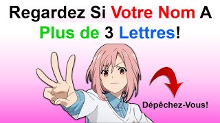 Regardez Ceci Si Votre Nom A Plus De 3 Lettres